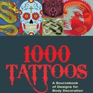 1000 TattoosA Sourcebook of Designs for Body Decoration - Paperback